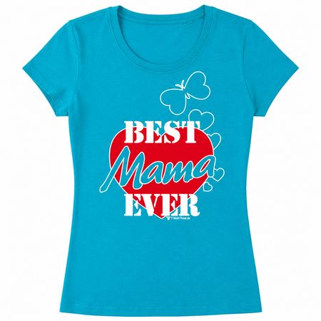 Best Mama Ever Damen T-Shirt Türkis Geschenk Muttertag