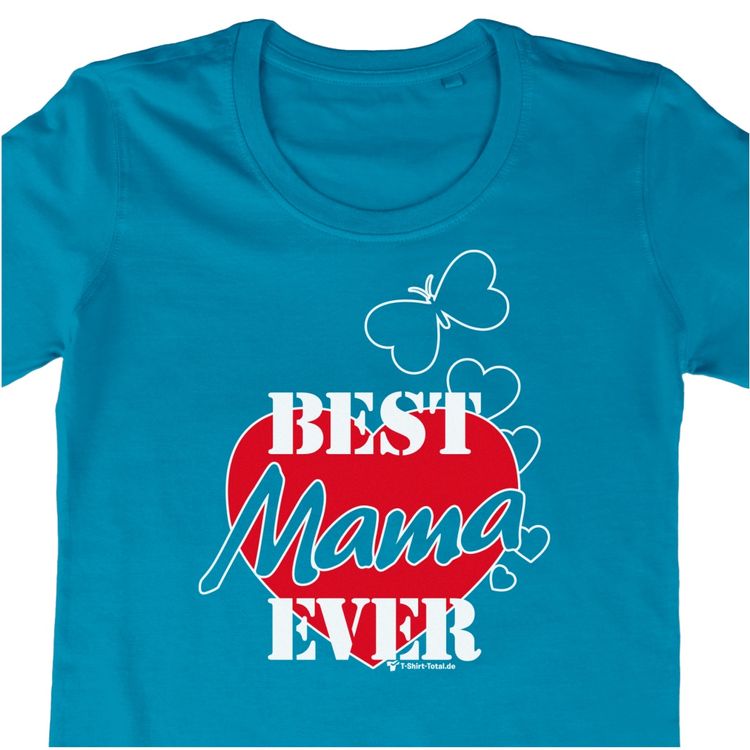 Damen T-Shirt türkis mit Spruch Best Mama Ever Damen T-Shirt türkis Gr. S-XXL mit Spruch Best Mama Ever Muttertag SALE Geburtstag Geschenkidee