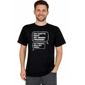 Schwarzes Herren T-Shirt mit weißem Schriftzug „Ich chatte nicht mit meinen Freunden. Ich treffe mich mit ihnen“ auf der Vorderseite.